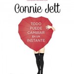 Todo puede cambiar en un instante, una novela romántica de Connie Jett
