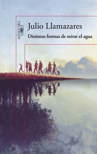 Imagen de la portada de "Distintas formas de mirar el agua" del escritor Julio Llamazares