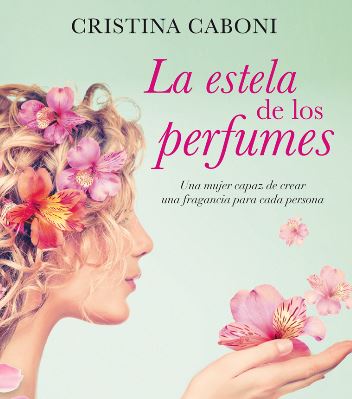 Portada de “La estela de los perfumes” de Cristina Caboni