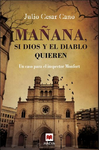 Entrevista al escritor Julio César Cano, autor de "Mañana, si Dios y el diablo quieren"