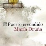 Reseña de la novela "Puerto escondido", de María Oruña