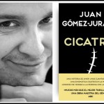 Cicatriz, última novela de Juan Gómez- Jurado