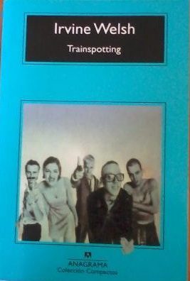 "Trainspotting": La novela debut de Irvine Welsh