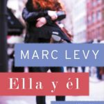 "Ella y él", la nueva novela del escritor Marc Levy