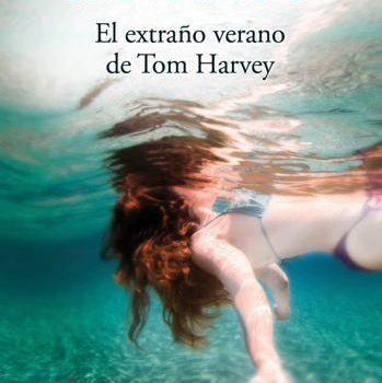 Nuevo thriller de Mikel Santiago, "El extraño verano de Tom Harvey"