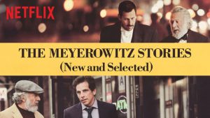 The Meyerowitz Stories - Noah Baumbach