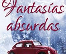 Fantasías absurdas, novela romántica de Idoia Saralegui