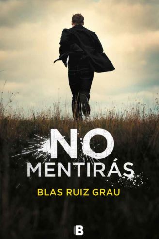 Reseña de “No mentirás”, de Blas Ruiz Grau