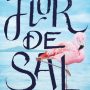Flor de sal, novela de aventuras
