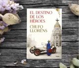 Reseña de “El destino de los héroes”, de Chufo Lloréns